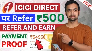 ICICI Direct Demat Account Per Refer 500₹  ICICI Direct Refer And Earn  Refer And Earn App [upl. by Mazman]