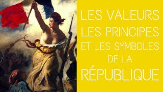 3ème  Les valeurs les principes les symboles de la République Française [upl. by Anirbed5]