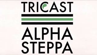 Tricast01  Alpha Steppa Full Mix FREE DOWNLOAD [upl. by Retswerb]