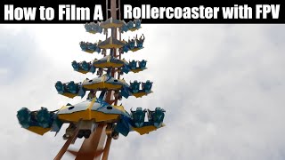 How to Film a Rollercoaster with FPV Drones [upl. by Gaston]