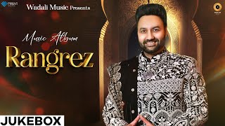 Rangrez Full Album  Ustad Puran Chand Wadali  Lakhwinder Wadali  New Punjabi Song 2024 [upl. by Marten511]