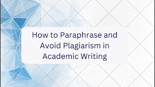 How to Paraphrase and Avoid Plagiarism in Academic Writing [upl. by Sokil]