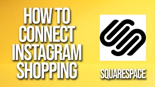 How To Connect Squarespace To Instagram Shopping Tutorial [upl. by Nilad]