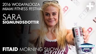 FitAID Morning Show Ep17 WZA Day 1 Sara Sigmundsdottir [upl. by Karli100]