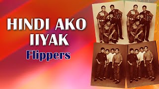 HINDI AKO IIYAK  Flippers Lyric Video OPM [upl. by Bozuwa769]