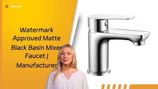 Watermark Approved Matte Black Basin Mixer Faucet  Manufacturer [upl. by Etneciv409]