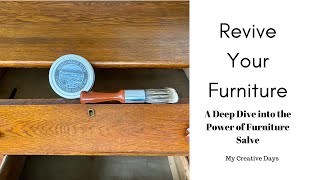 A Deep Dive into the Power of Furniture Salve [upl. by Jacob]