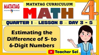 GRADE 4 MATH 4 QUARTER 1 LESSON 8 DAY 35  Estimating the Difference of 5 to 6digit Numbers [upl. by Parlin703]