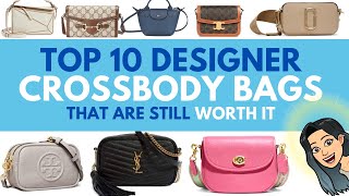 TOP 10 designer CROSSBODY Bags that are STILL WORTH IT 🥰 💓Luxury Crossbody Bags 💓 LUXURY HANDBAGS [upl. by Odnalor]