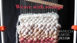 Weaving with roving  Weaving lessons for beginners [upl. by Htebezile26]