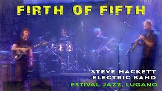 Steve Hackett  Firth Of Fifth Estival Jazz Lugano [upl. by Adnamra]