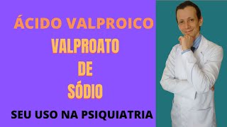 VALPROATO DE SÓDIO ÁCIDO VALPRÓICO OU DIVALPROATO DE SÓDIO [upl. by Rufford49]