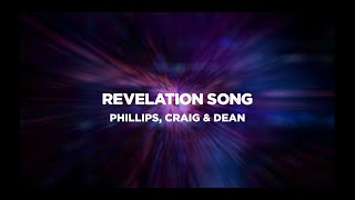 Revelation Song Official Lyric Video  Phillips Craig amp Dean [upl. by Lissie]