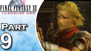 Final Fantasy XII The Zodiac Age  Gameplay  Walkthrough  Lets Play  PS4  Part 9 [upl. by Dania888]