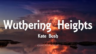 Kate Bush  Wuthering Heights Lyrics [upl. by Ellennej677]