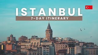 Ultimate 7Day Istanbul Itinerary Explore the Best of the City [upl. by Pessa]