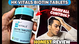 HK Vitals Biotin Tablets REVIEW  My Experience After Using it for 3 Months [upl. by Netta724]