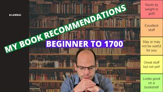 My Ultimate Chess Book Recommendations  Beginner to 1700  Tiermaker edition [upl. by Acima708]