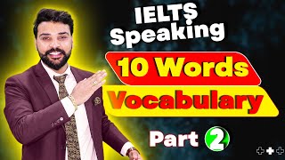 IELTS Speaking Vocabulary  Part 2  Just 10 Words to Score 8 Bands  Raman IELTS [upl. by Sethrida]