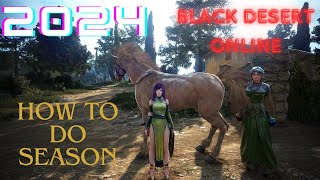 HOW TO DO SEASON PART 5 BLACK DESERT ONLINE [upl. by Gautier41]