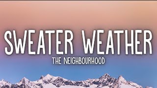 The Neighbourhood  Sweater Weather Lyrics [upl. by Wrennie93]