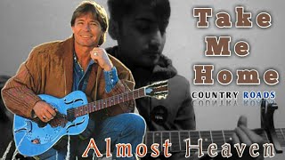 Country Roads Take Me Home cover by Diwakar Kharel  Almost Heaven West Virginia JohnDenver [upl. by Viens]