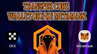 TRANSFER CORE WALLET OKX KE METAMASK [upl. by Anitreb]