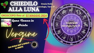 VERGINE OROSCOPO FINO AL 7 MAGGIO LUNA NUOVA ed ECLISSI DI SOLE vergine osroscopo astrologia [upl. by Florry]