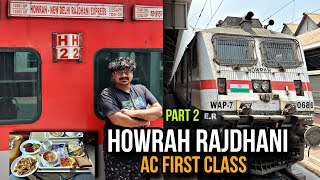 JOURNEY  HOWRAH RAJDHANI EXPRESS  NEW DELHI TO HOWRAH  AC FIRST CLASS  FULL JOURNEY  PART TWO [upl. by Garvy779]