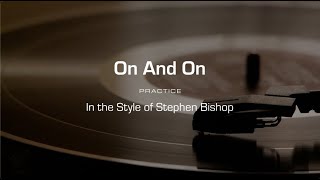 Practice Track On And On Stephen Bishop [upl. by Eigroeg912]