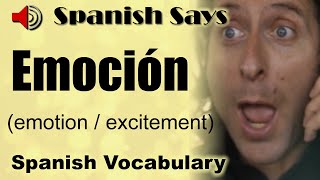 Emoción How to Say  Pronounce Emoción  Emotion or Excitement in Spanish  Spanish Says [upl. by Adnilim]