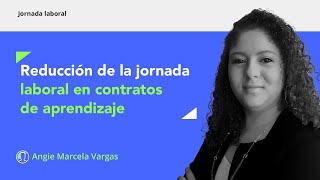 ¿Reducción de la jornada laboral aplica en contratos de aprendizaje [upl. by Ahsai551]