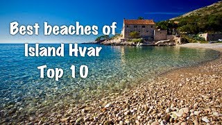 Top 10 Beaches of Island of Hvar 2022 [upl. by Millwater741]