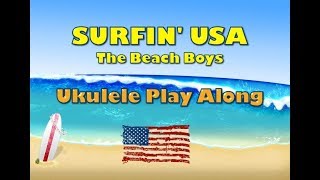 Surfin USA  Ukulele Play Along  Very Easy [upl. by Aidnac]