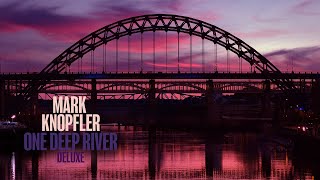 Mark Knopfler  Fat Chance Dupree One Deep River Deluxe [upl. by Sybley]