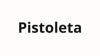 How to pronounce Pistoleta  Пистолета Pistol in Russian [upl. by Kahler]