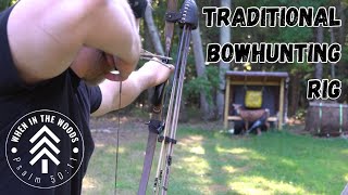 Traditional Bowhunting Setup  Toelke Whip  Reflex Deflex Longbow [upl. by Friend]