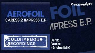 Aerofoil  Vortex Original Mix [upl. by Eradis]