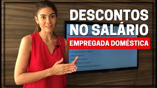 Descontos no salário da Empregada Doméstica Quais são permitidos [upl. by Nyleimaj108]