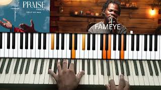 FAMEYE PRAISE LIVE SESSION PIANO TUTORIAL [upl. by Eilyah]