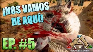 ARK  Scorched Earth Ep 5  NUEVAMENTE RAIDEADOS NOS VAMOS DE AQUÍ  Gameplay Español [upl. by Nnylecoj684]