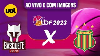 JOGO COMPLETO FINALÍSSIMA SESI ARARAQUARA 74X62 SAMPAIO BASQUETE  LIGA DE BASQUETE FEMININO [upl. by Jara]