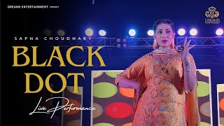 Black Dot  Sapna Choudhary Dance Performance  Haryanvi Songs 2023 [upl. by Clark]