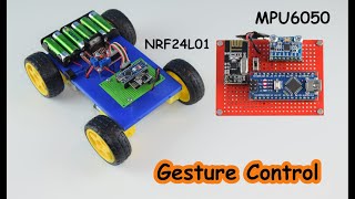 Gesture Control Car Arduino MPU6050 and NRF24L01 Step by Step [upl. by Eimmit]