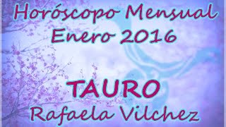 Horóscopo Mensual Tauro  Enero 2016 [upl. by Siulegroj740]