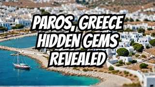 The Hidden Secrets of Paros Island in Greece [upl. by Ibocaj201]