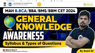 MAH BBCA  BMS  BBM  BBA CET UG 2024  General Knowledge Awareness  Syllabus amp Type Of Questions [upl. by Rowley]