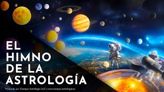 El Himno de la Astrología  Campus Astrología [upl. by Swec]