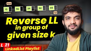 L21 Reverse Nodes in K Group Size of LinkedList [upl. by Varuag416]