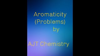 Aromaticity Problems  amp Solution [upl. by Vahe]